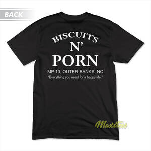 Biscuits N Porn Shirt - Biscuits N Porn Mp 10 Outer Banks Nc T-Shirt