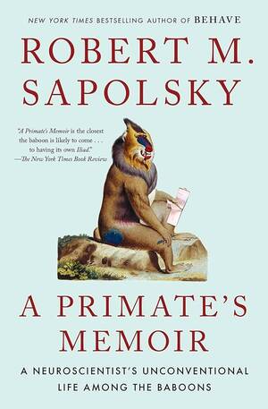 German Forced Dp Porn - A Primate's Memoir: A Neuroscientist's Unconventional Life Among the  Baboons: Sapolsky, Robert M.: 9780743202411: Amazon.com: Books