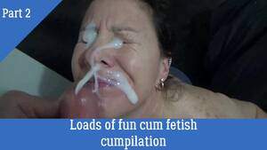 fetish cum - Loads of Fun Cum Fetish Compilation - Biggest Loads ever Pt 2 - Pornhub.com