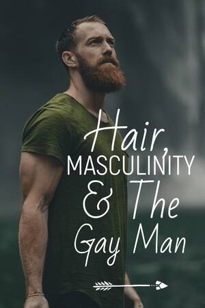 Hairy Gay Porn Caption - Hair, Masculinity & the Gay Man â€“ | Humans