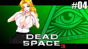 Dead Space 3 Hentai Porn - Dead Space 3 EpisÃ³dio #04 - Hentai e a Sauna do Inferno