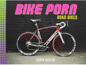 bike - Bike Porn: Volume 1: Amazon.co.uk: Naylor, Chris: 9781849534819: Books