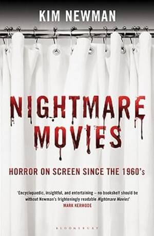 Hope Solo Meat Curtains Porn - Nightmare Movies: Horror on Screen Since the 1960s by Kim Newman | Goodreads