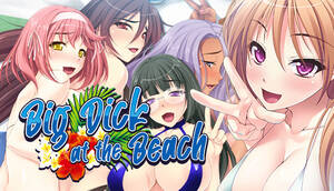 big cock hentai games - Big Dick At The Beach [COMPLETED] - free game download, reviews, mega -  xGames