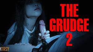 Latina Grudge Porn - The Grudge 2 - this Time she Milks it back to Life