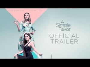 Anna Kendrick Blowjob Captions - A Simple Favor (2018 Movie) Official Trailer â€“ Anna Kendrick, Blake Lively,  Henry Golding - YouTube