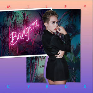 Miley Cyrus Peeing Porn - CD: Miley Cyrus - Bangerz | The Arts Desk