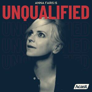 Anna Faris Mom Porn - Anna Faris Is Unqualified Podcast | Free Listening on Podbean App