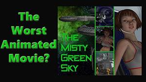 Misty Sky Porn - The Misty Green Sky - The worst animated film I have seen