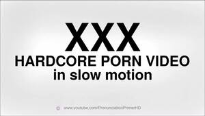 Hardcore Black Porn Youtube - HOW TO PRONOUNCE XXX HARDCORE PORN VIDEO IN SLOW MOTION - YouTube