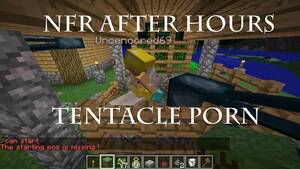 Minecraft Tentacle Porn - NFR After Hours: Tentacle Porn - YouTube