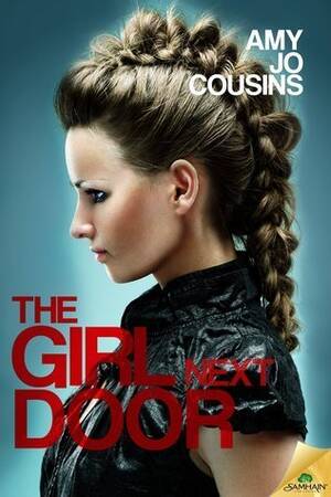 kinky next door - The Girl Next Door (Bend or Break, #3) by Amy Jo Cousins | Goodreads