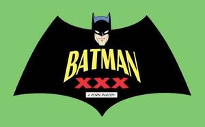 Batman Tv Porn - Committed: Batman XXX Movie Review