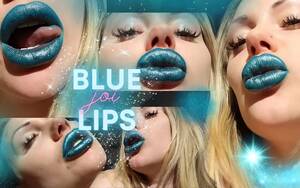 Blue Lips - Shiny blue lipstick fetish Porn Videos | Faphouse