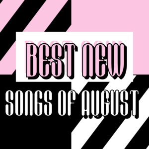 Dove Cameron Fucking - Best New Song Releases of August - Part 1 - Grimy Goods