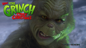 How The Grinch Stole Christmas Porn - Movie Review â€“ How The Grinch Stole Christmas (2000) â€“ PopCult Reviews