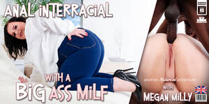 Milf Ass Anal Interracial - Megan Milly is a British big ass curvy MILF that loves big black cocks anal  fucking her ass - Mature.nl