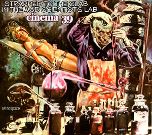 Mad Scientist Female Porn Comic - Cinema #39: Strapped to the Slab in the Mad Scientist's Lab