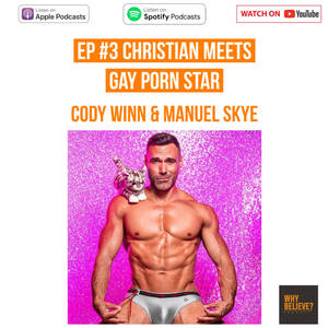 Gay Porn Podcast - Christian meets Gay Porn Star â€“ Why Believe? â€“ Podcast â€“ Podtail