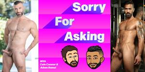 Gay Porn Podcast - Sorry For Askingâ€ Podcast With Gay Porn Stars Adam Ramzi And Cole Connor