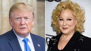 Bet Mitler Fake - Trump Calls Bette Midler a 'Washed Up Psycho' For Sharing Fake Quote