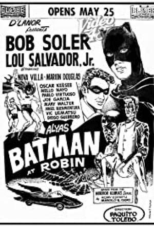 Alyas Film - BATMAN (1965, D'LANOR) -ALYAS BATMAN AT ROBIN- - Ficha de audiovisual en  Tebeosfera