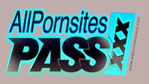 all pass - All Porn Sites Pass Porn Videos & Free HD All Porn Sites Pass Videos |  PornTube Â®