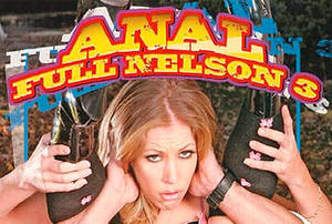 Full Nelson Anal Gangbang - Anal Full Nelson 3 - Full DVD