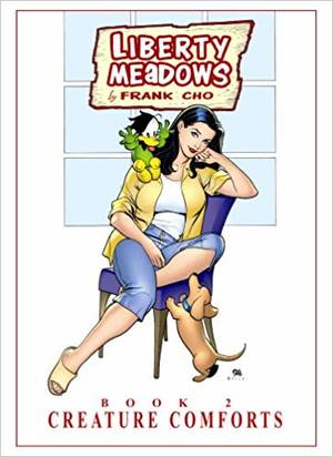 liberty meadows 1 - Amazon.com: Liberty Meadows Volume 2: Creature Comforts (v. 2)  (9781582404325): Frank Cho: Books