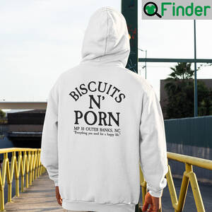 Biscuits N Porn Shirt - Biscuits N Porn MP 10 Outer Banks Nc T-Shirt - Q-Finder Trending Design T  Shirt