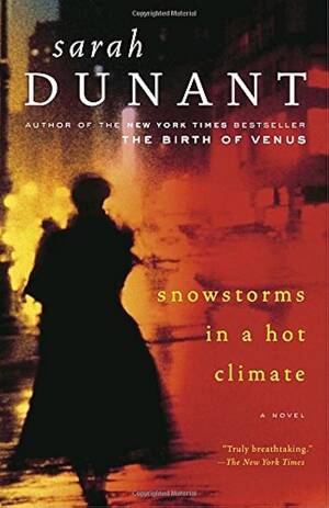 Chubby Blackmail Porn - Snowstorms in a Hot Climate: A Novel by Dunant, Sarah