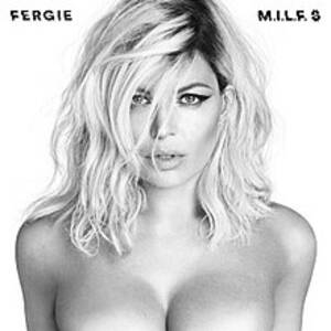 Fergie Celeb Porn - M.I.L.F. $ - Wikipedia