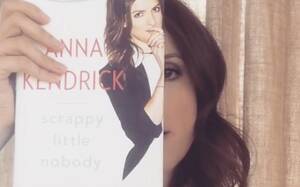 Anna Kendrick Gets Fucked Porn - Anna Kendrick's Book Scores A Title & Release Date, Frothing Intensifie