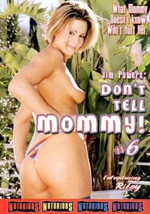 dont tell mommy - Don't Tell Mommy 6 DVD Porn Video | Multimedia Pictures