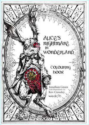 Alice In Wonderland Scary Movie Porn - Fishpond Australia, Alice's Nightmare in Wonderland Colouring Book by Kev  Crossley (Illustrated ) Jonathan Green. Buy Books online: Alice's Nightmare  in ...