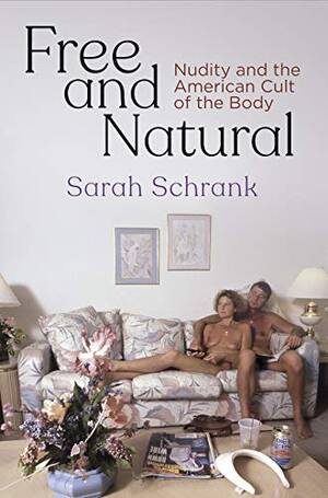 naked life nudism - Amazon.com: Free and Natural: Nudity and the American Cult of the Body  (Nature and Culture in America) eBook : Schrank, Sarah: Kindle Store