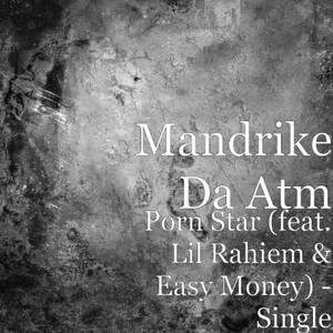 Atm Porn Stars Who Have Done - Porn Star (feat. Lil Rahiem & Easy Money) - Single : Mandrike Da Atm:  Amazon.de: Digital Music