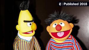 Bert And Ernie Gay Porn - Are Bert and Ernie Gay? 'Sesame Street' Writer Says His Comments Were  Misinterpreted - The New York Times