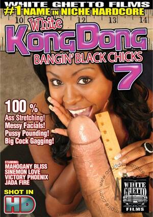 banging black chicks - White Kong Dong 7: Bangin' Black Chicks (2009) | White Ghetto | Adult DVD  Empire