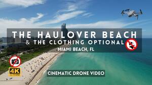 clothing optional beach videos - The Haulover Beach & Clothing optional [4k Miami Cinematic Drone Video]  #Hauloverclothingoptional - YouTube