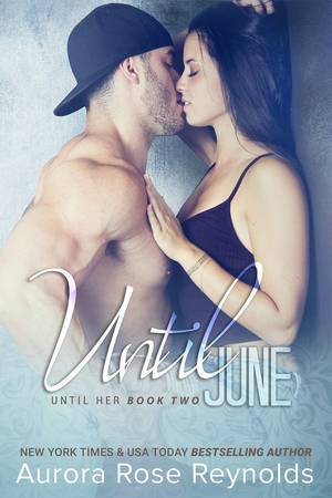 erotic books pdf - Until June (Book Two) Until Her Meet June & Evan in Until June releasing on  May .