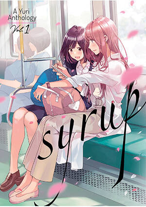 Lesbian Anime Porn Yuri True Love - Syrup: A Yuri Anthology Vol. 1 by Yukiko | Goodreads