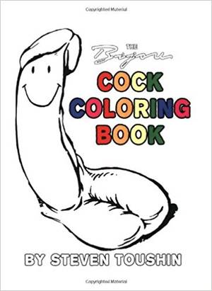 Fetish Coloring Book - The Bijou Cock Coloring Book: Steven Toushin: 9781884760075: Amazon.com:  Books