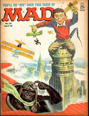 King Kong Ape Porn - Mad Magazine Go Ape King Kong Cover with Alfred E. Neuman on top of the  Empire State Building and King Kong flying a plane and scratching his head.