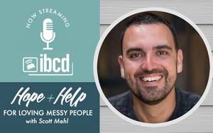 messy facial - Hope+Help Podcast Archives | IBCD