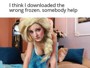 Frozen Porn Memes - Spicy Porn Memes to Start the New Year Right (69 Memes) - Funny Gallery