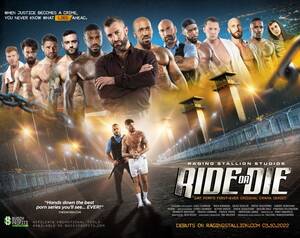 Gay Drama Porn - RIDE OR DIE: Raging Stallion Studios' Upcoming 9-Episode Drama Series  Featuring 15 Gay Porn Stars