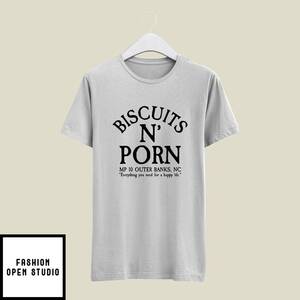 Biscuits N Porn Shirt - Biscuits N Porn MP 10 Outer Banks Nc T-Shirt