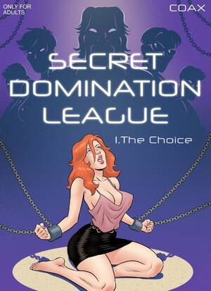 Animation Domination Cartoon Porn - Secret Domination League 1- The Choice by Coax - Porn Cartoon Comics