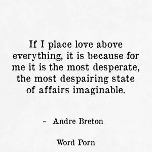 Breton Porn - Quote - love - Andre Breton - Word porn